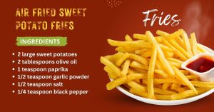 Air Fried Sweet Potato Fries